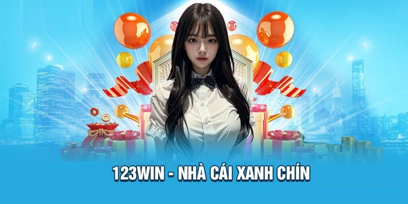 123WIN là thương hiệu cá cược xanh chín nhất