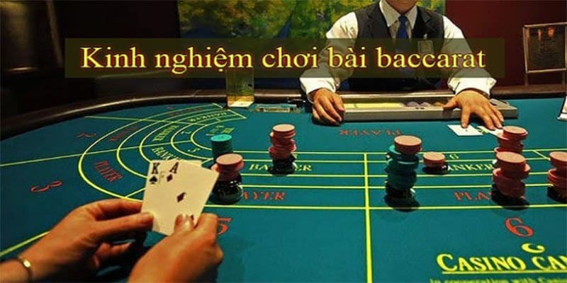 Chiến thuật đánh Baccarat không thua ai