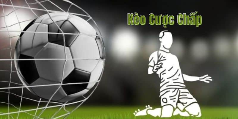 kèo cược chấp