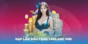 Nạp đầu tặng 1.888.000 VND