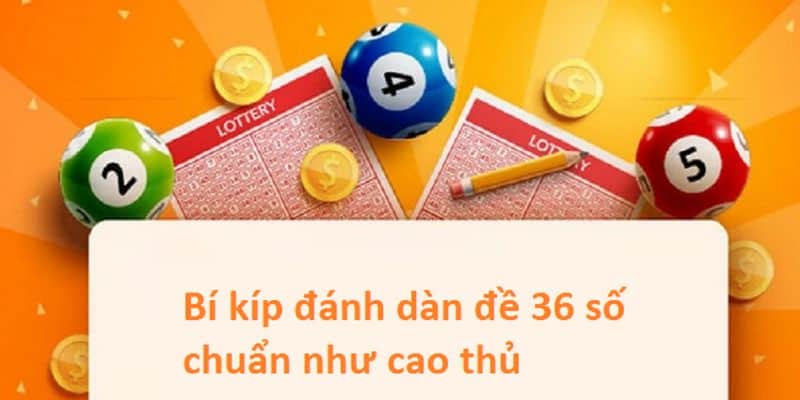 Bí quyết soi cầu hiệu quả trong dàn đề 36 số