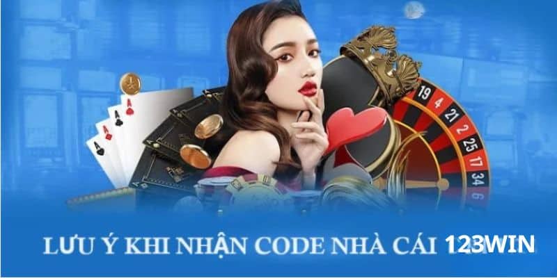 Những điều lưu ý khi sử dụng mã code tại 123Win